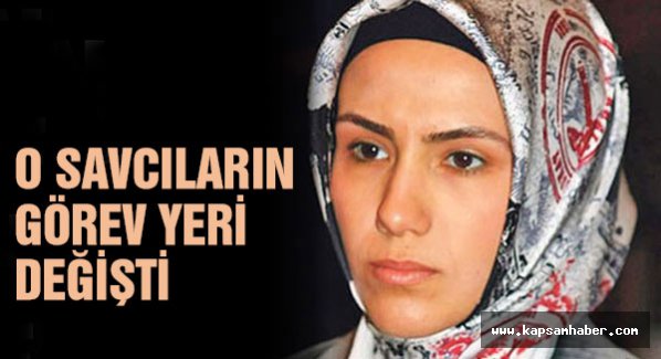 O Savcıların görev yeri değişti