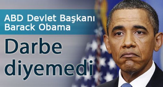 Obama Darbe diyemedi