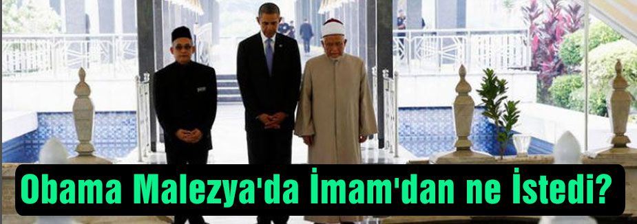 Obama Malezya'da İmam'dan ne İstedi?