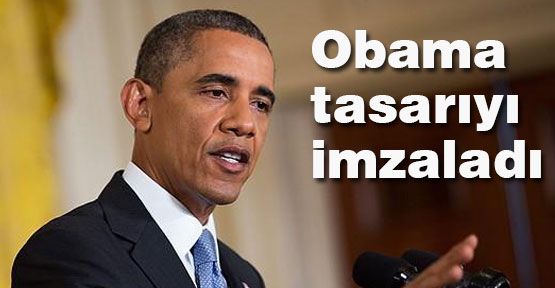 Obama tasarıyı imzaladı