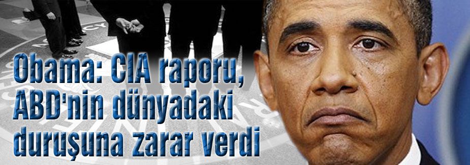 Obama'dan CIA raporu açıklaması