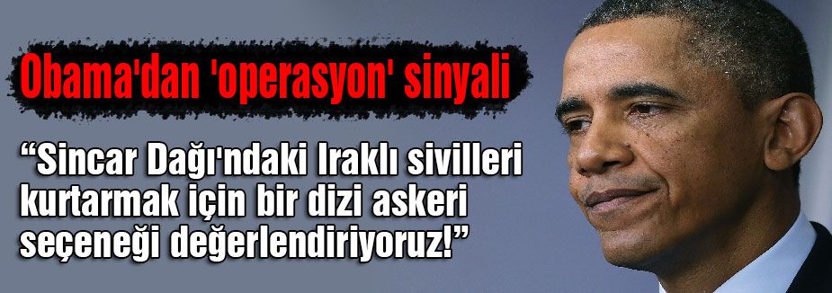 Obama'dan 'operasyon' sinyali
