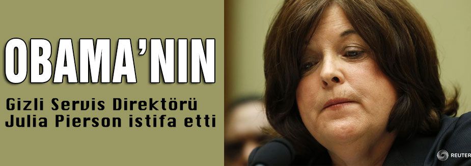 Obama'nın Gizli Servis Direktörü istifa etti