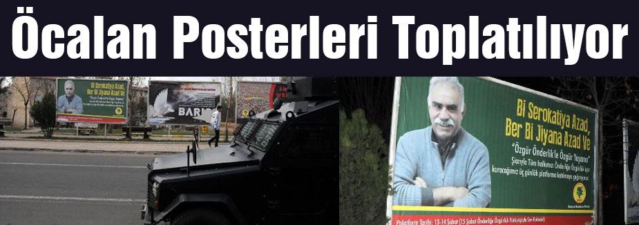 Öcalan Posterleri Toplatılıyor