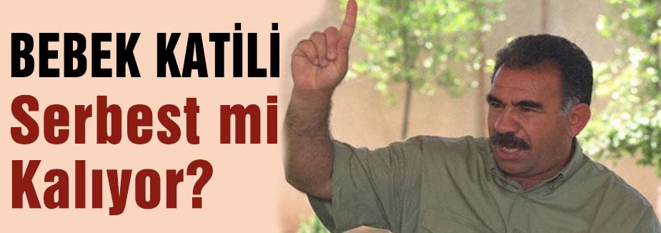 Öcalan Serbest mi Kalıyor?