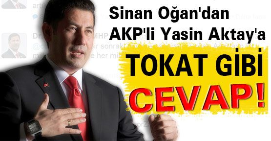 Oğan'dan AKP'li Aktay'a Tokat Gibi Cevap!