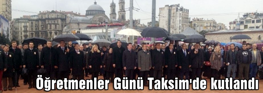 Öğretmenler Günü Taksim'de kutlandı