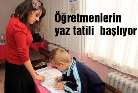 Öğretmenlerin yaz tatili başlıyor
