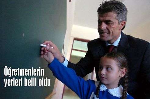 Öğretmenlerin yerleri belli oldu