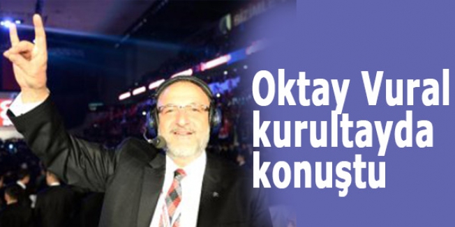 Oktay Vural kurultayda konuştu