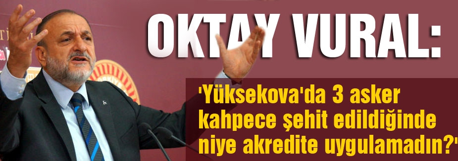 Oktay Vural: Takke düşmüş, kel görünmüştür
