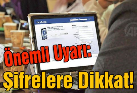Önemli Uyarı: Şifrelere Dikkat!