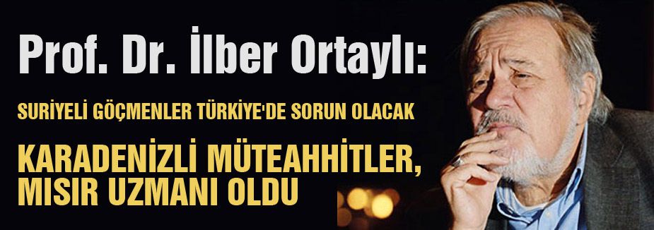 Ortaylı'dan Sert Eleştiri