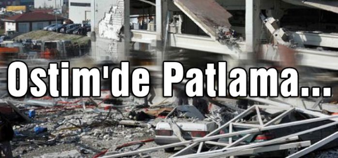 Ostim'de Patlama...