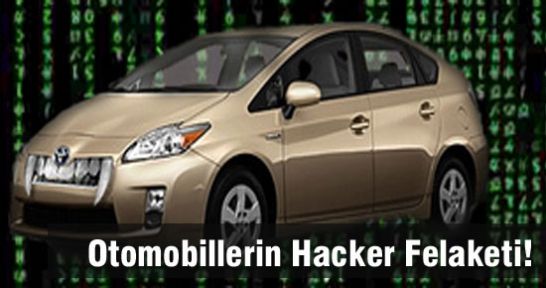 Otomobillerin Hacker felaketi!