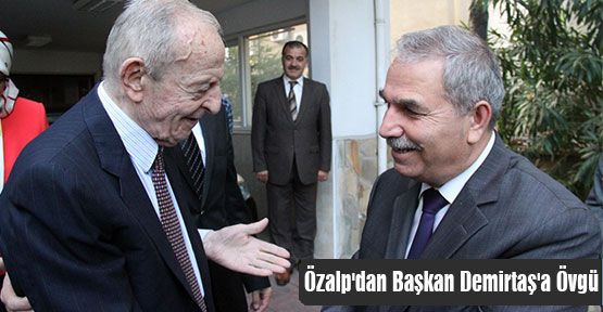 Özalp'dan Başkan Demirtaş'a Övgü