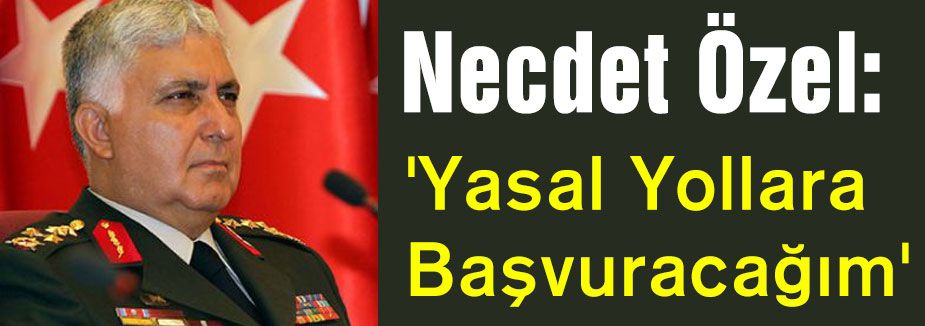 Özel: 'Yasal Yollara Başvuracağım'