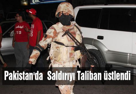 Pakistan'da Saldırıyı Taliban üstlendi