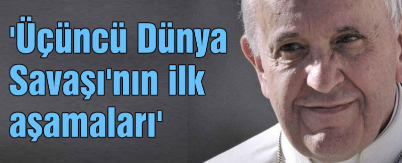 Papa Fracesco öyle bir kehanette bulundu ki