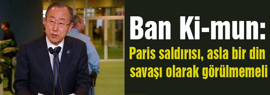 'Paris saldırısı, asla bir din savaşı olarak görülmemeli'