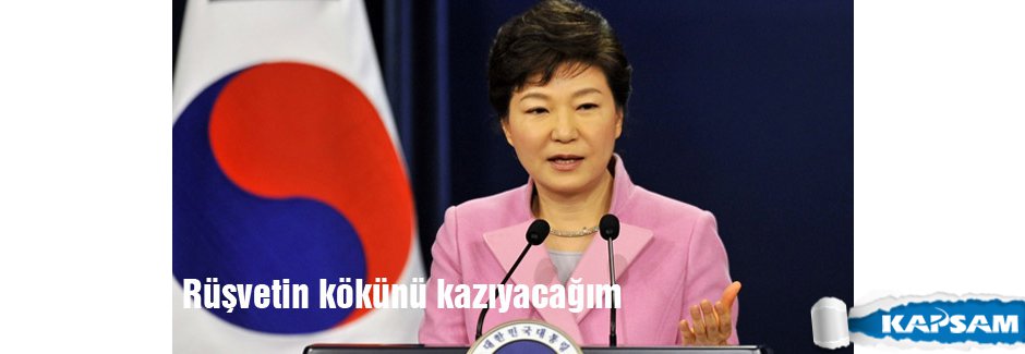 Park Geun-hye: Rüşvetin kökünü kazıyacağım