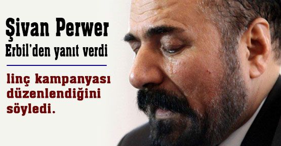 Perwer; çok alınmış...