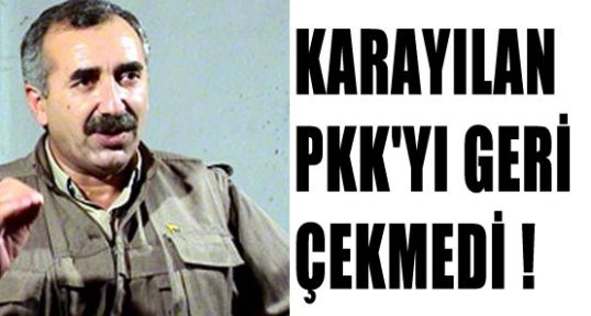 PKK Geri Çekilmedi