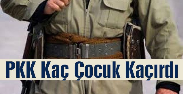 PKK kaç çocuk kaçırdı?