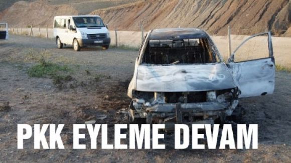 PKK Yakmaya yıkmaya devam ediyor