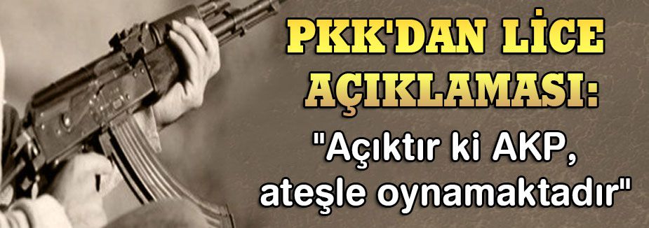 PKK'DAN LİCE AÇIKLAMASI
