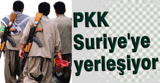 PKK'lılar Suriye'ye Yerleşiyor