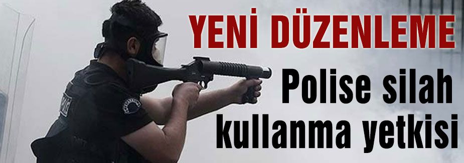 Polise silah kullanma yetkisi