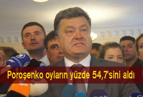 Poroşenko oyların yüzde 54,7'sini aldı