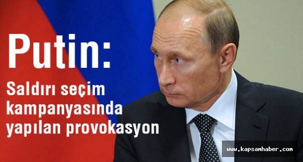 Putin; Ankara'daki Saldırı Apaçık Provokasyon
