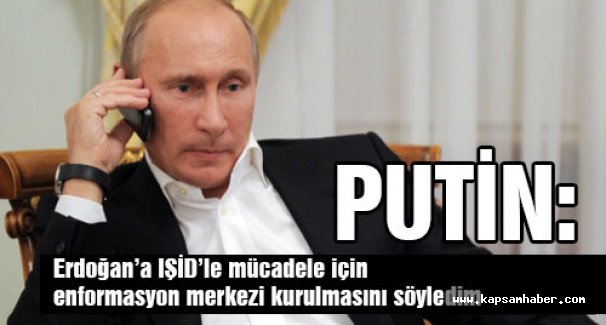Putin: Erdoğan’a Enformasyon Merkezi Kurulmasını Söyledim