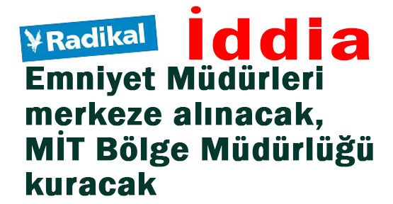 Radikal gazetesinden Çarpıcı İddia