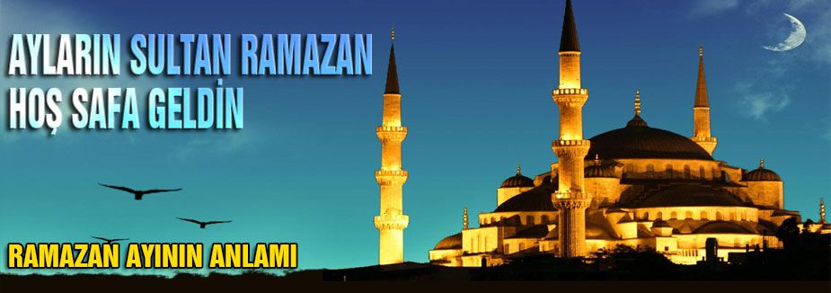 RAMAZAN AYININ ANLAMI