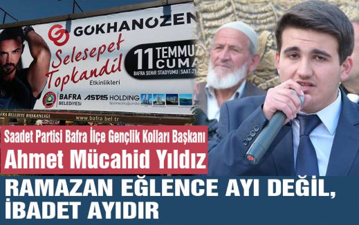 RAMAZAN EĞLENCE AYI DEĞİL