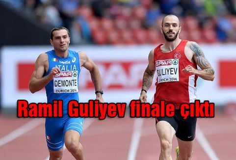 Ramil Guliyev finale çıktı