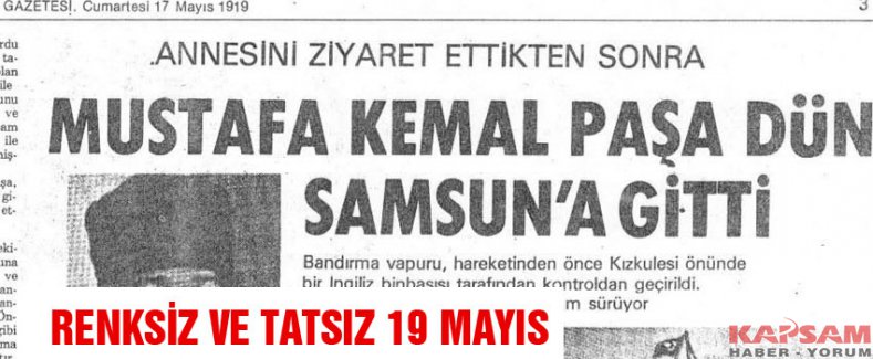 RENKSİZ VE TATSIZ 19 MAYIS