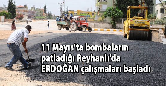 Reyhanlı'da Erdoğan çalışmaları