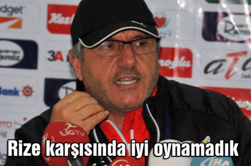 'Rize karşısında iyi oynamadık'