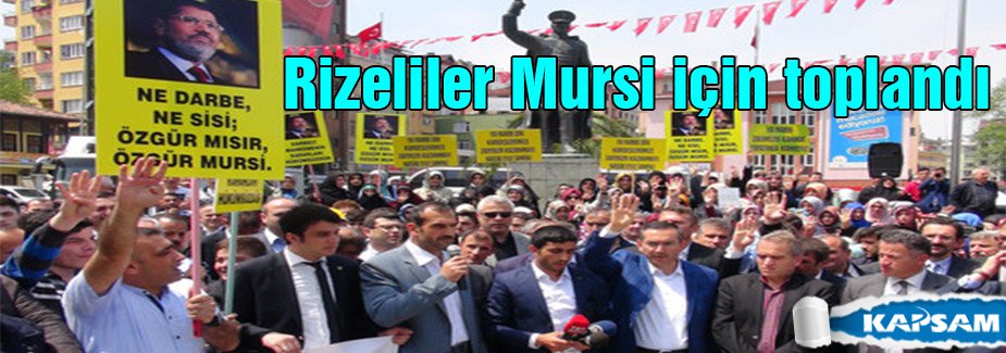Rizeliler Mursi için toplandı