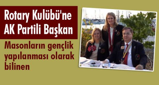 Rotary Kulübü'ne AK Partili Başkan