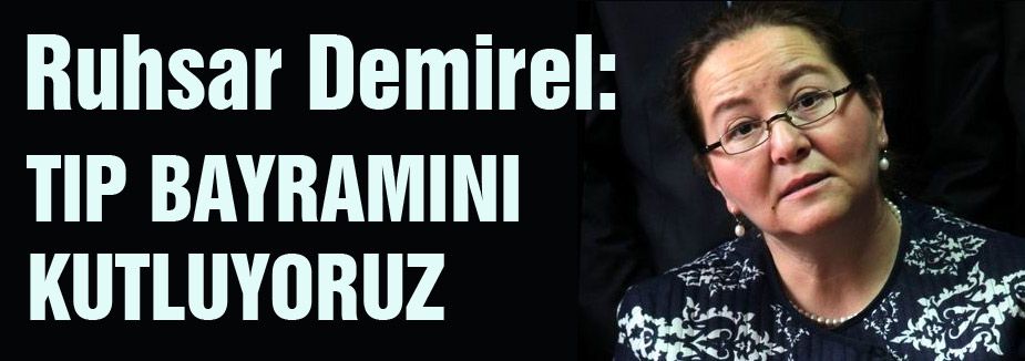 Ruhsar Demirel: TIP Bayramını kutluyoruz