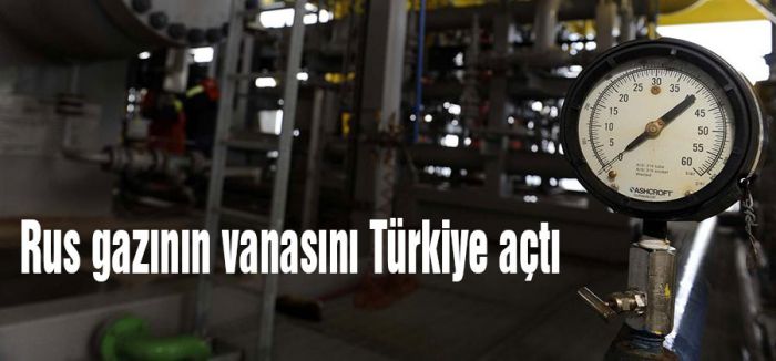 Rus gazının vanasını Türkiye açtı