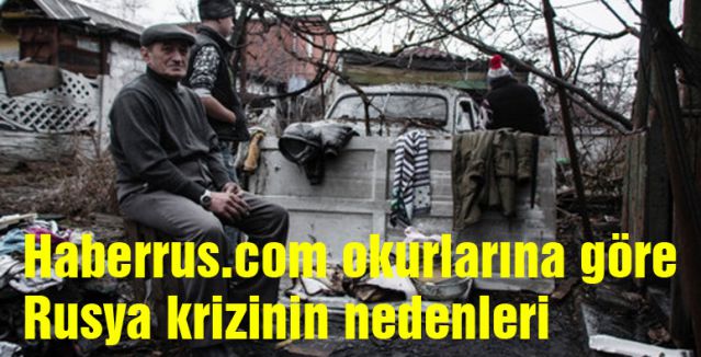 Rusya krizinin nedenleri?