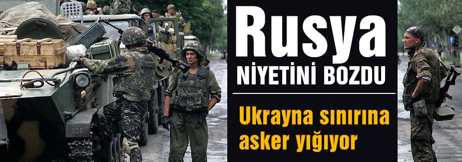 Rusya, Ukrayna sınırına asker yığdı
