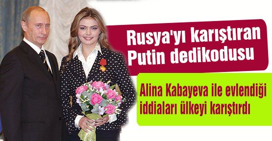Rusya'da Putin dedikodusu