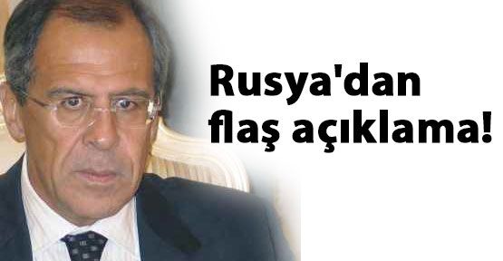 Rusya'dan flaş açıklama!